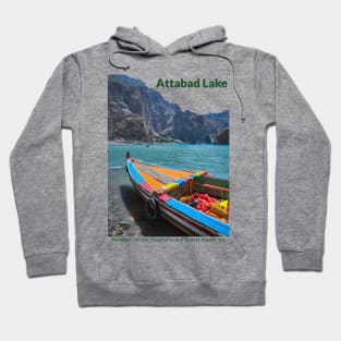 Attabad Lake in Pakistan where hospitality and beauty awaits you Pakistani culture , Pakistan tourism Hoodie